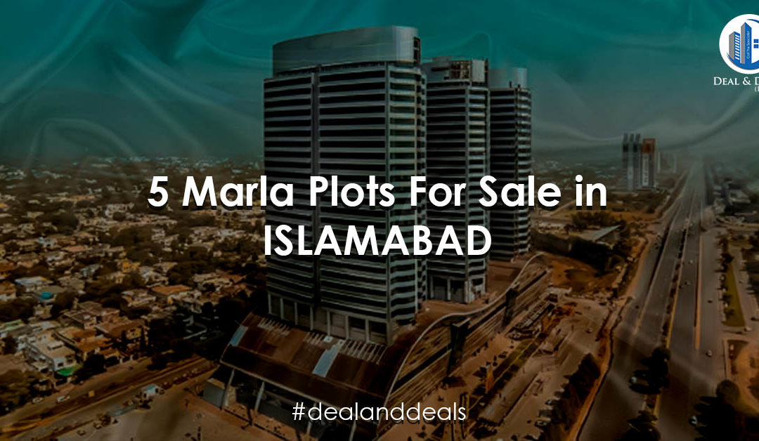 Where to Find the Best 5 Marla Plots for Sale in Islamabad?