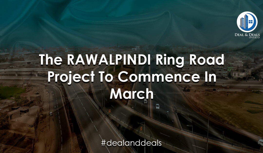 The Rawalpindi Ring Road Project to Commence in March