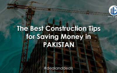 The Best Construction Tips for Saving Money in Pakistan