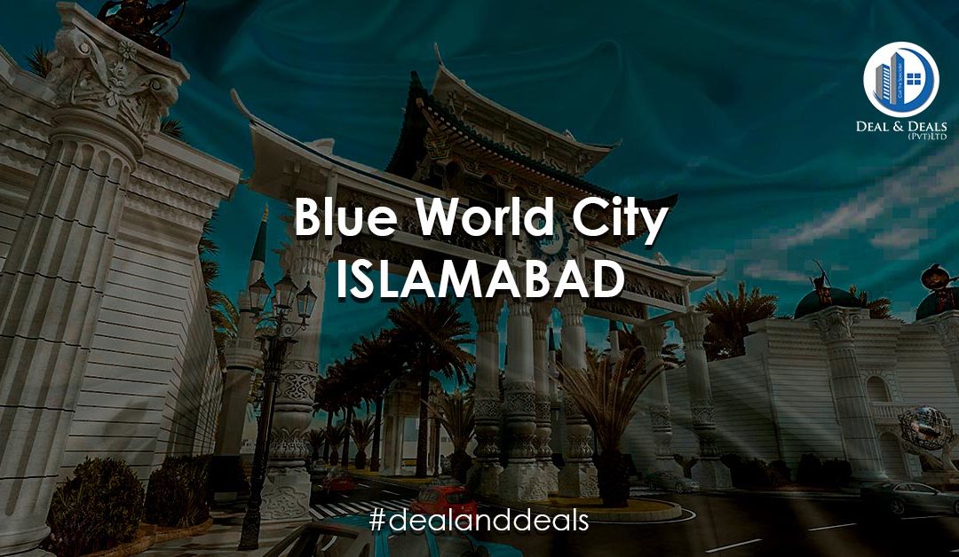 Blue World City Islamabad [LATEST] Project Details | NOC | Location
