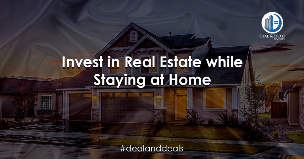 Invest in Real Estate while Staying at Home