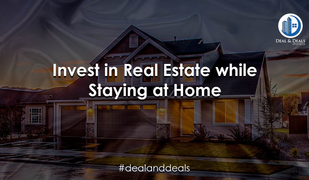 Invest in Real Estate While Staying At Home