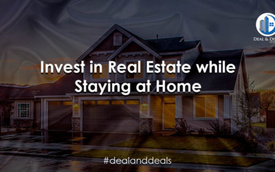 Invest in Real Estate While Staying At Home