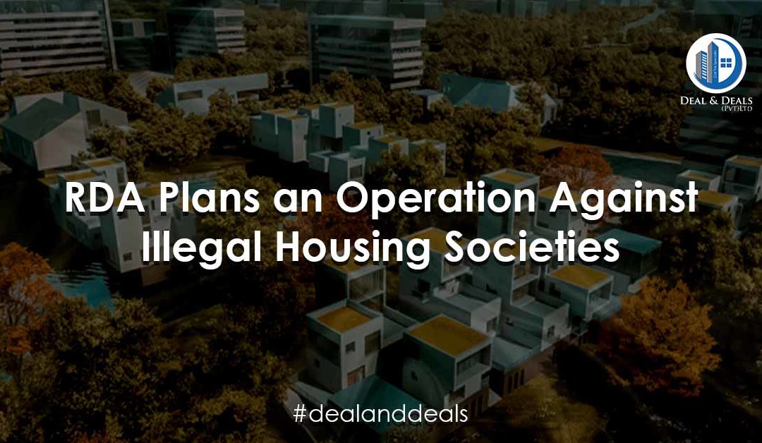 RDA Plans an Operation Against Illegal Housing Societies