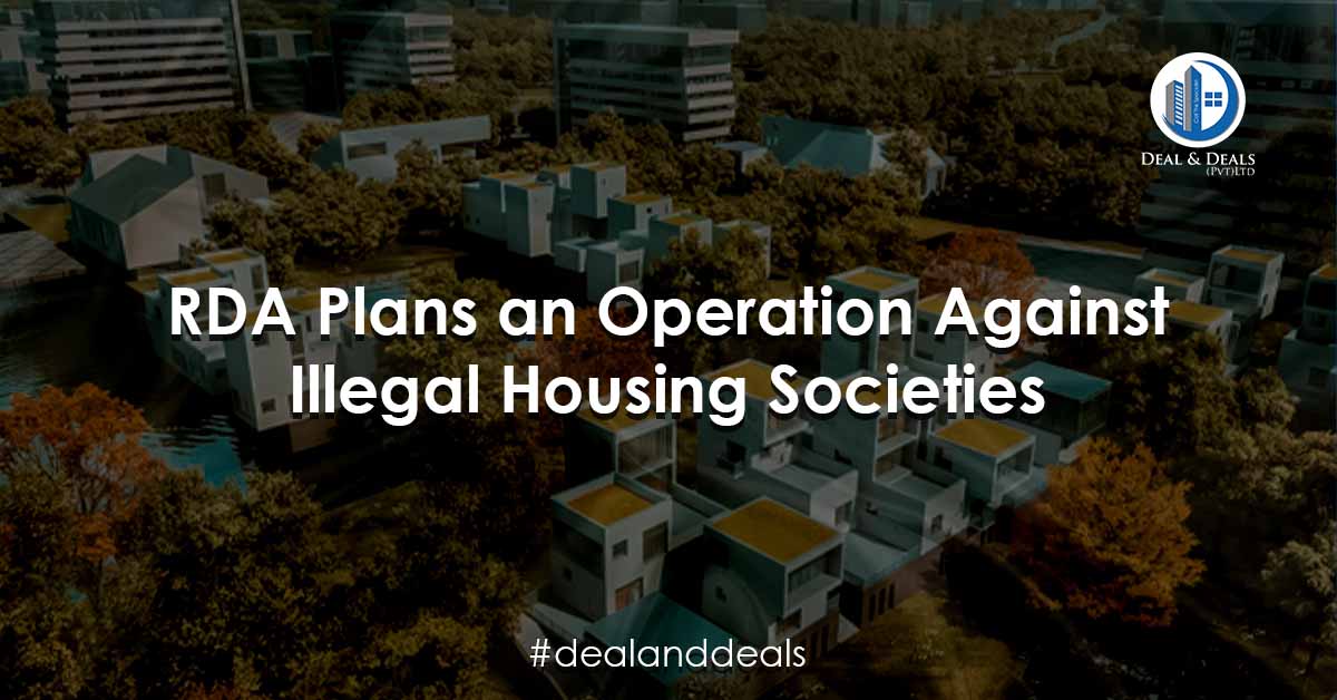 RDA Plans an Operation Against Illegal Housing Societies
