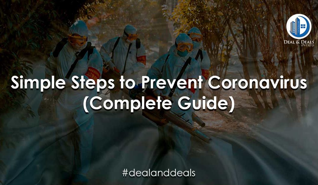 Simple Steps to Prevent Coronavirus – Complete Guide