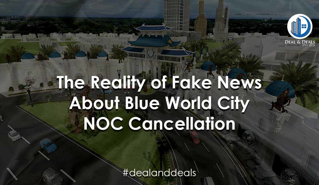 Reality of Fake News About Blue World City NOC Cancellation