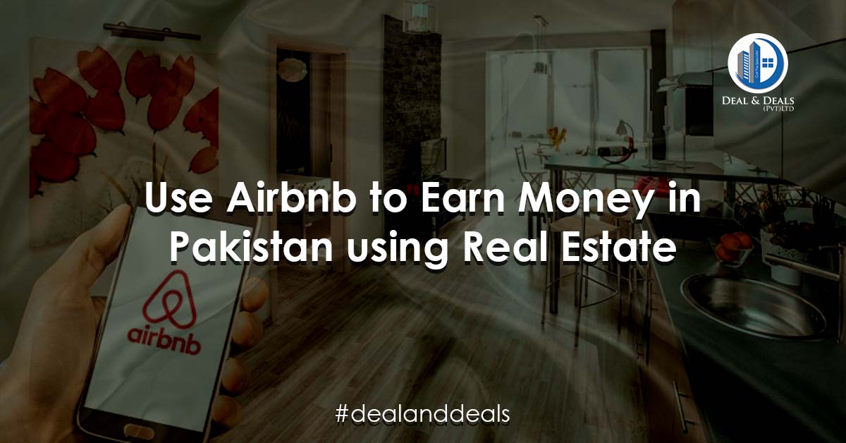 Use Airbnb to Earn Money in Pakistan using Real Estate