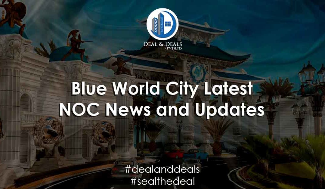 Blue World City NOC Latest News & Updates