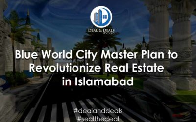 Blue World City Master Plan to Revolutionize Real Estate in Islamabad