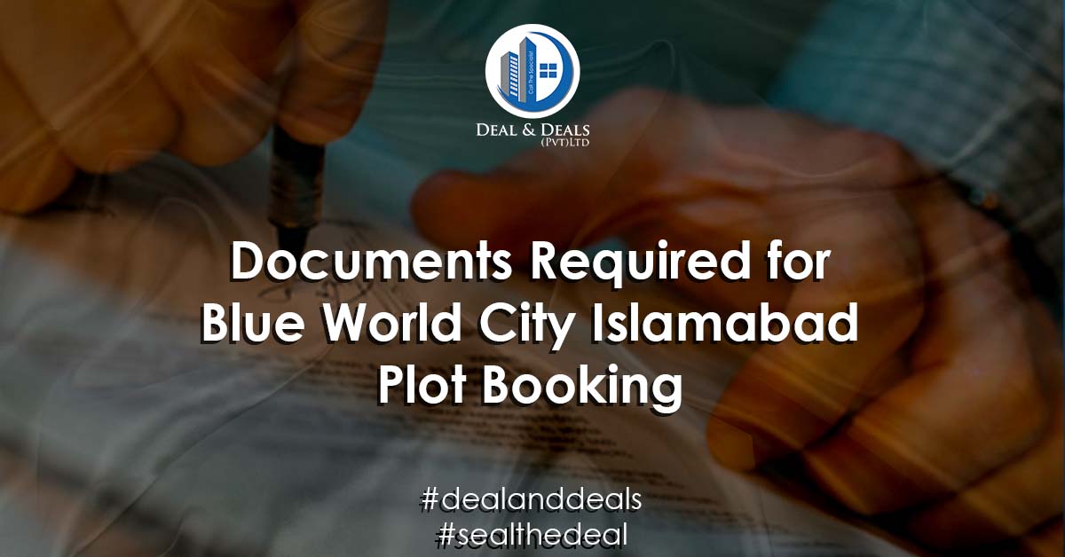 Documents Required for Blue World City Islamabad Plot Booking