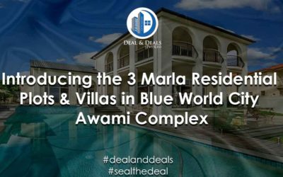 Introducing 3 Marla Residential Plots & Villas in Blue World City Awami Complex