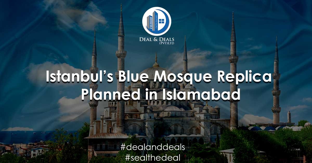 Istanbul’s Blue Mosque Replica Planned in Islamabad