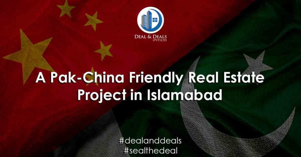A Pak-China Friendly Real Estate Project in Islamabad