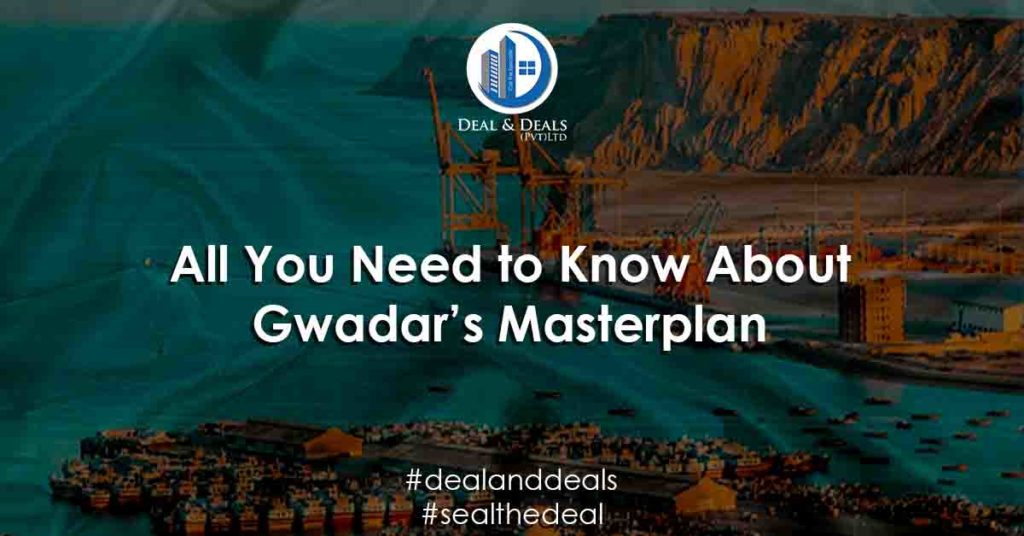 All You Need to Know About Gwadar’s Masterplan