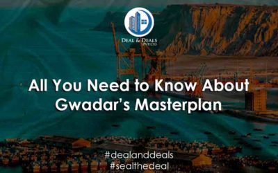 All You Need to Know About Gwadar’s Masterplan