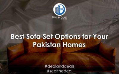 The Best Sofa Set Options for Your Pakistan Home