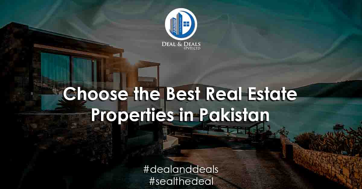 Choose the Best Real Estate Properties in Pakistan