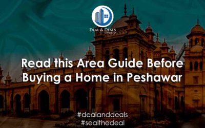 Read this Area Guide Before Buying a Home in Peshawar