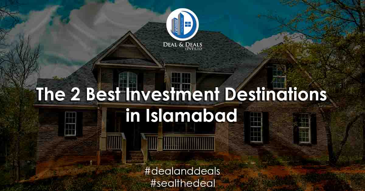 The 2 Best Investment Destinations in Islamabad
