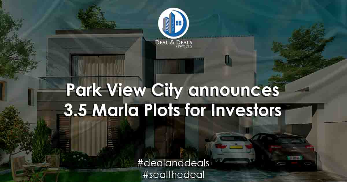Park View City announces 3.5 Marla Plots for Invstors