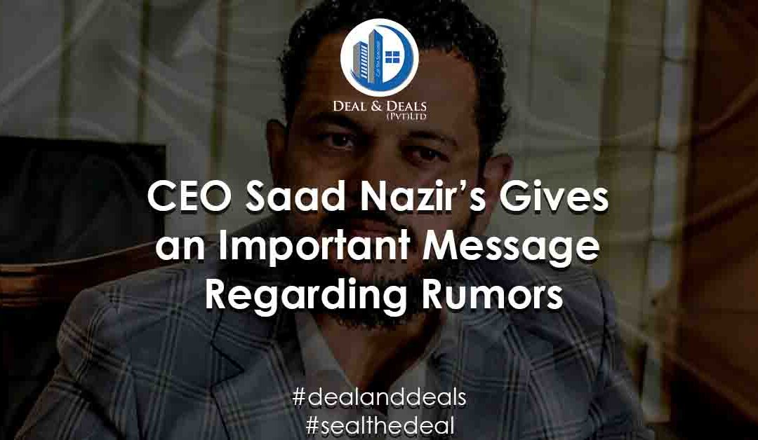 CEO Saad Nazir Gives an Important Message Regarding Rumors About Blue World City