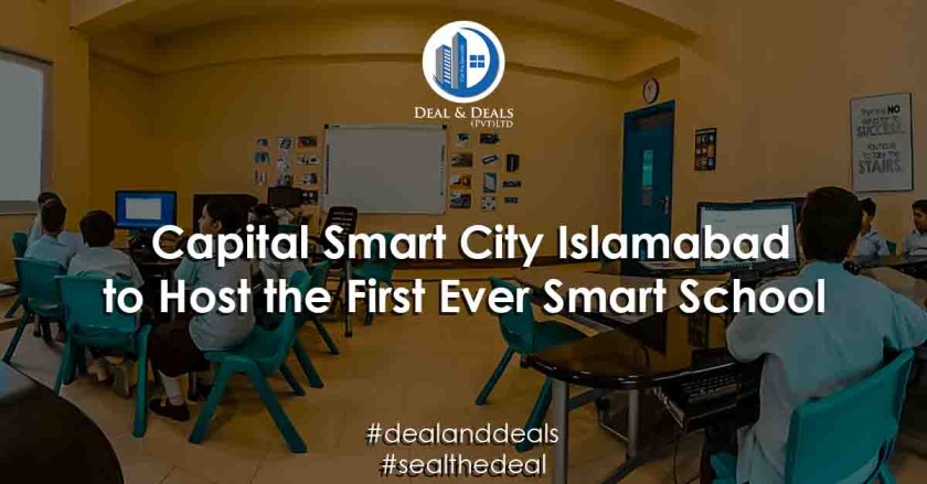 Capital Smart City Islamabad to Host the First-Ever Smart School