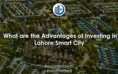 What are the Advantages of Investing In Lahore Smart City