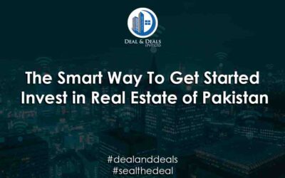 The Smart Way To Get Started | Invest in Real Estate of Pakistan