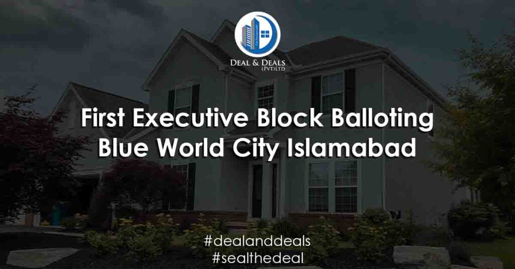 FIRSTEXECUTIVE BLOCK BALLOTING | BLUE WORLD CITY ISLAMABAD