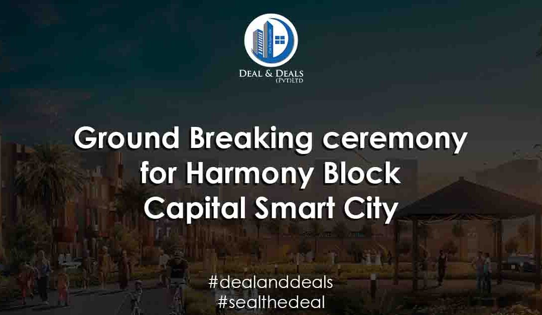 Ground Breaking Ceremony of Harmony Park Block | Capital Smart City