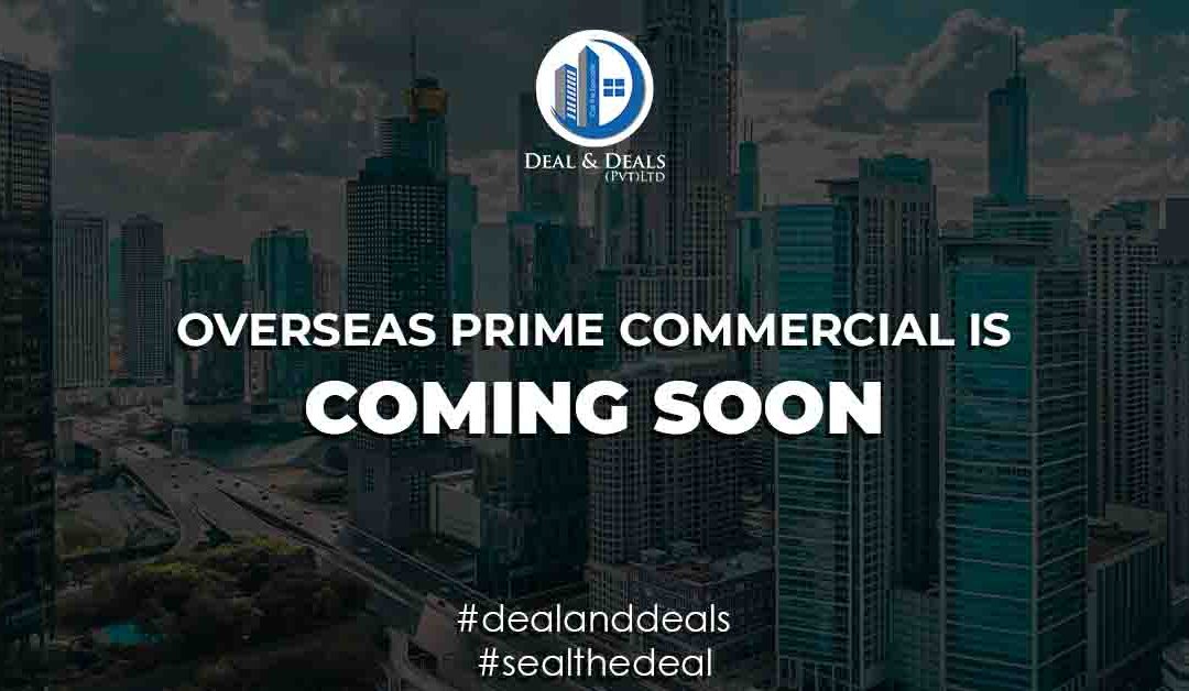 Overseas Prime Commercial is Coming Soon