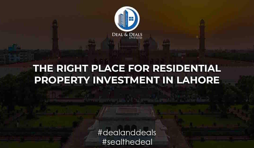 The Right Place for Residential Property Investment in Lahore