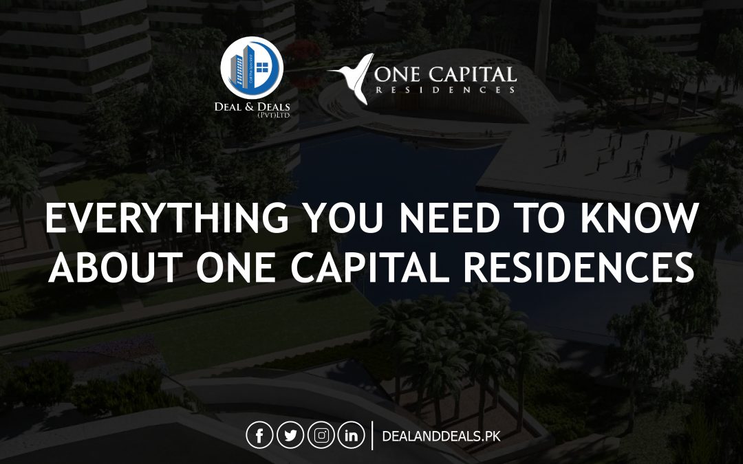 EVERYTHING YOU NEED TO KNOW ABOUT ONE CAPITAL RESIDENCES