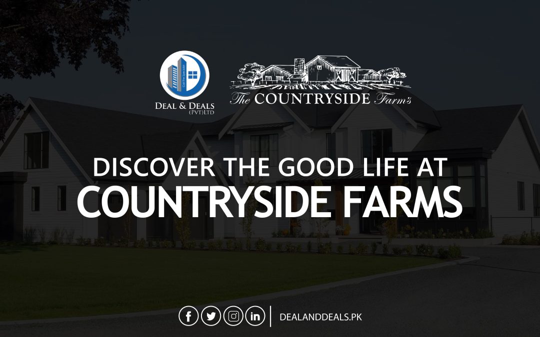 Discover the Good Life at Countryside Farms